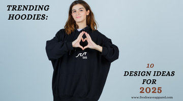 Trending hoodies: 10 Design ideas for 2025